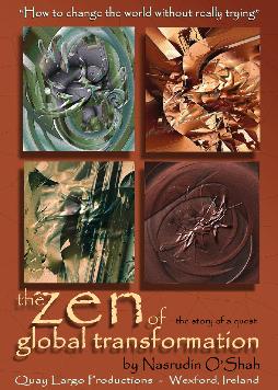 Cover: The Zen of Global Transformation, by Nasrudin O'Shah
